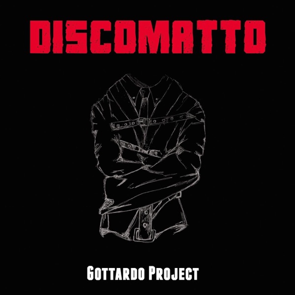 Disco Matto — Gottardo Project